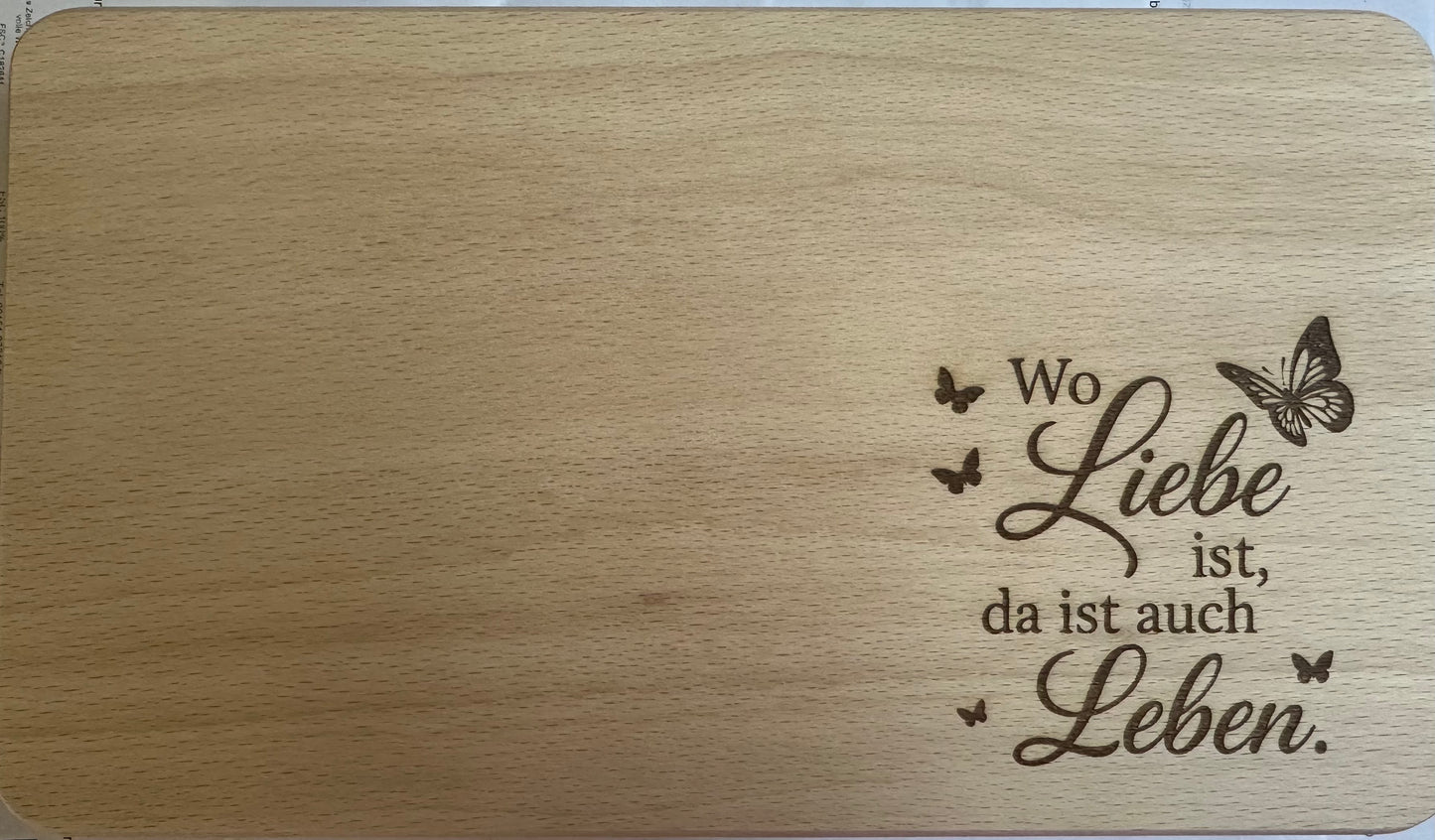 Vesper Brettchen Buche massiv "Wo Liebe ist, da ist auch Leben". 260x150mm